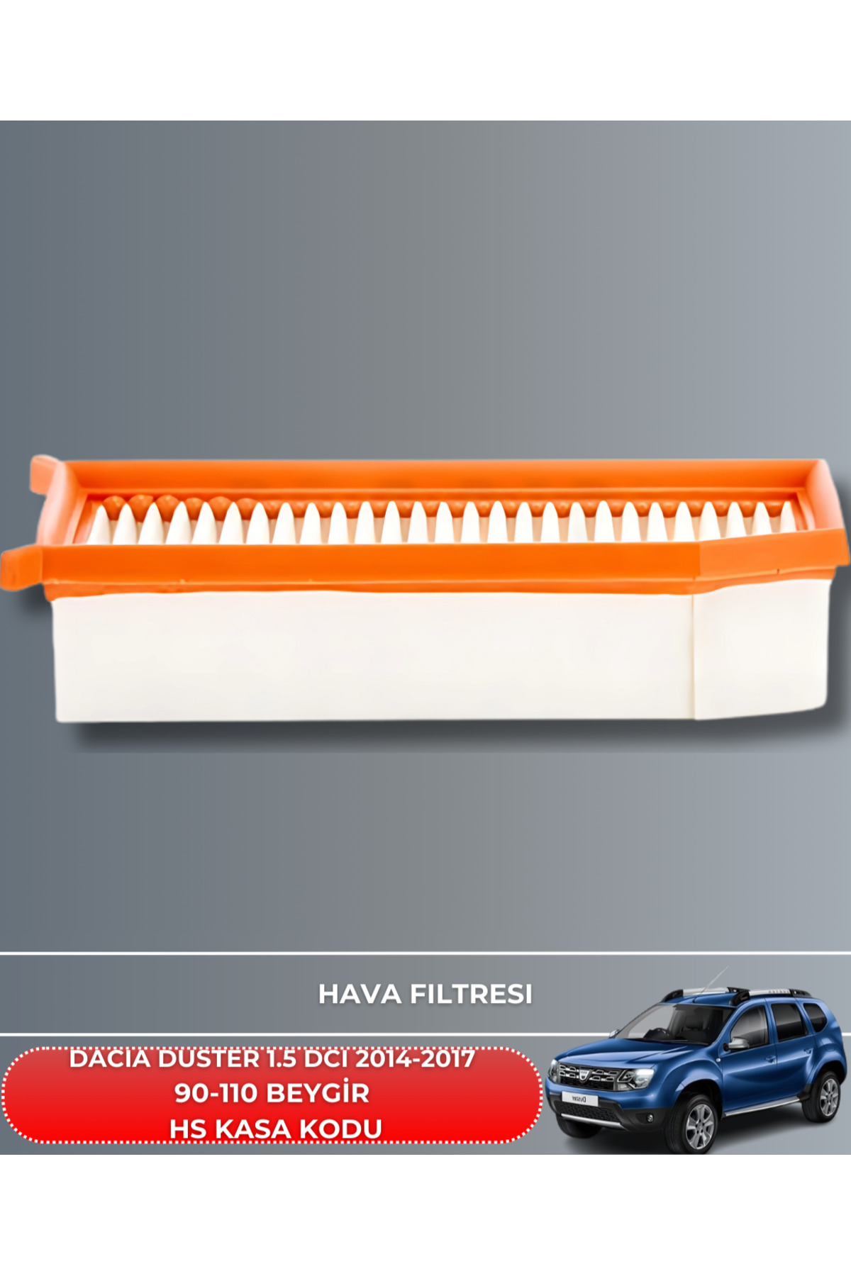 DACIA DUSTER 1.5 DCI 2014-2015-2016-2017 90-110 BEYGİR FİLTRE - Y