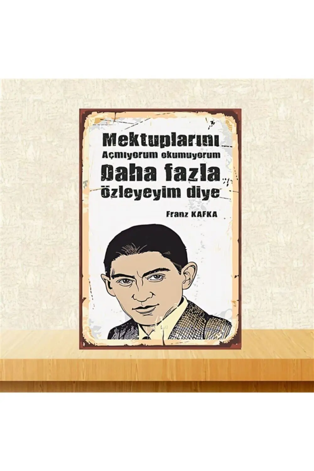 Daha Fazla Özleyeyim Diye Franz Kafka 20-30 Cm Retro Ahşap Poster