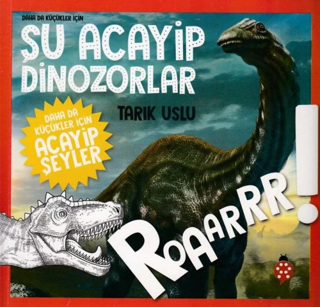 Daha Küçükler İçin Şu Acayip Dinozorlar Fiyatı, Yorumları ve Özellikleri