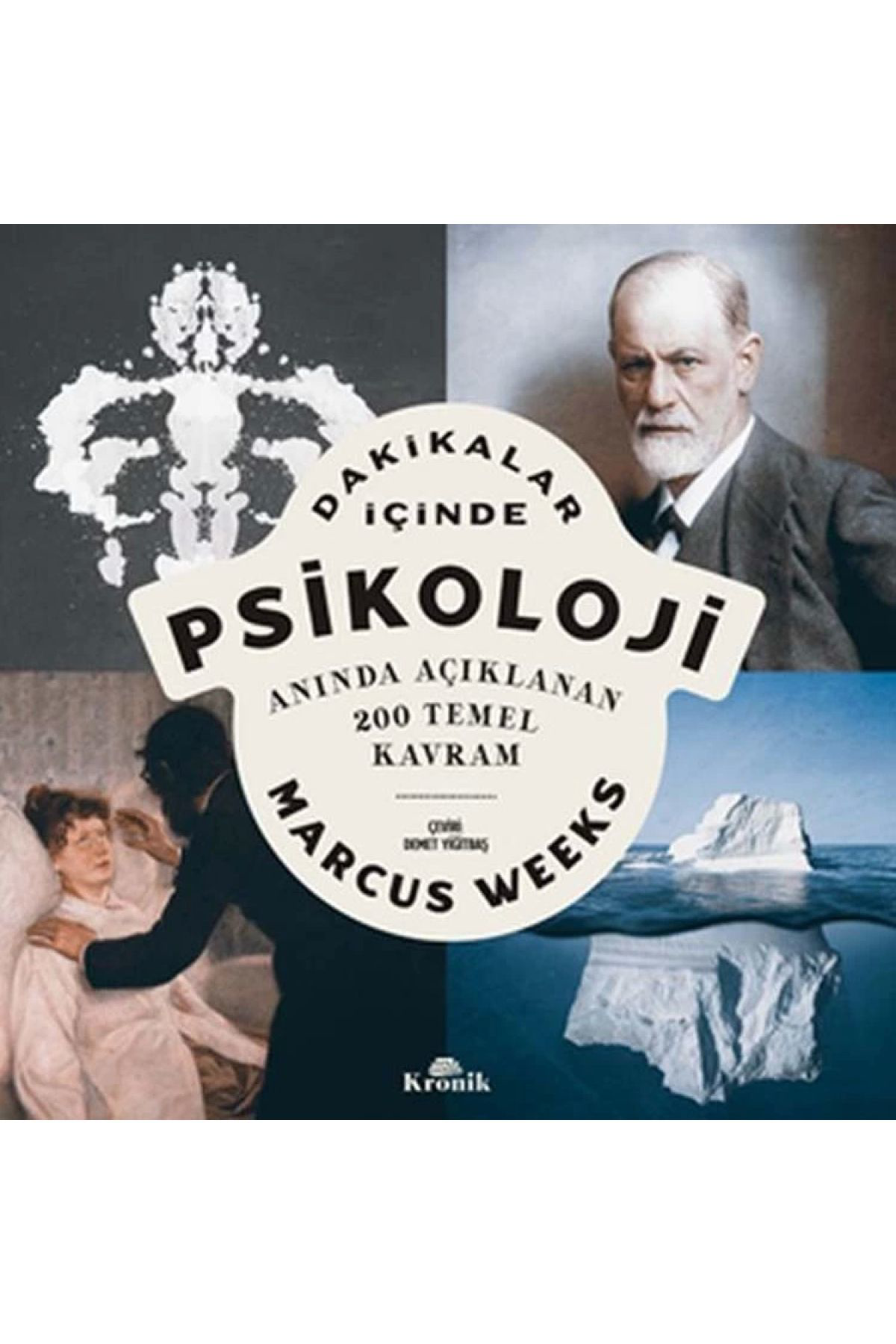 Kronik Kitap Dakikalar İçinde Psikoloji : Aninda Açiklanan 200 Temel Kavram