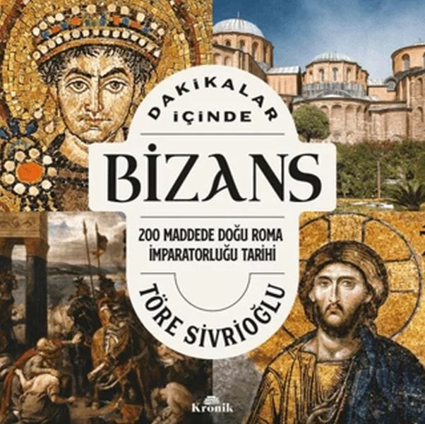 Dakikalar İçinde Bizans 200 Maddede Doğu Roma İmparatorluğu Tarihi Fiyatı, Yorumları ve Özellikleri