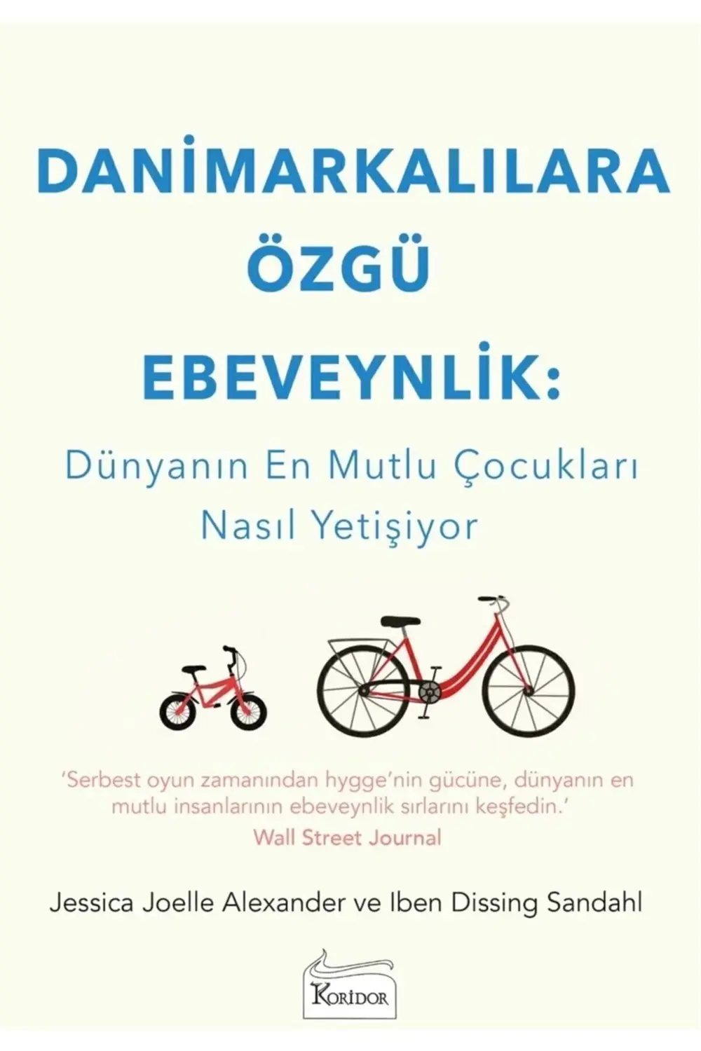 Danimarkalılara Özgü Ebeveynlik : Dünyanın En Mutlu Çocukları Nas