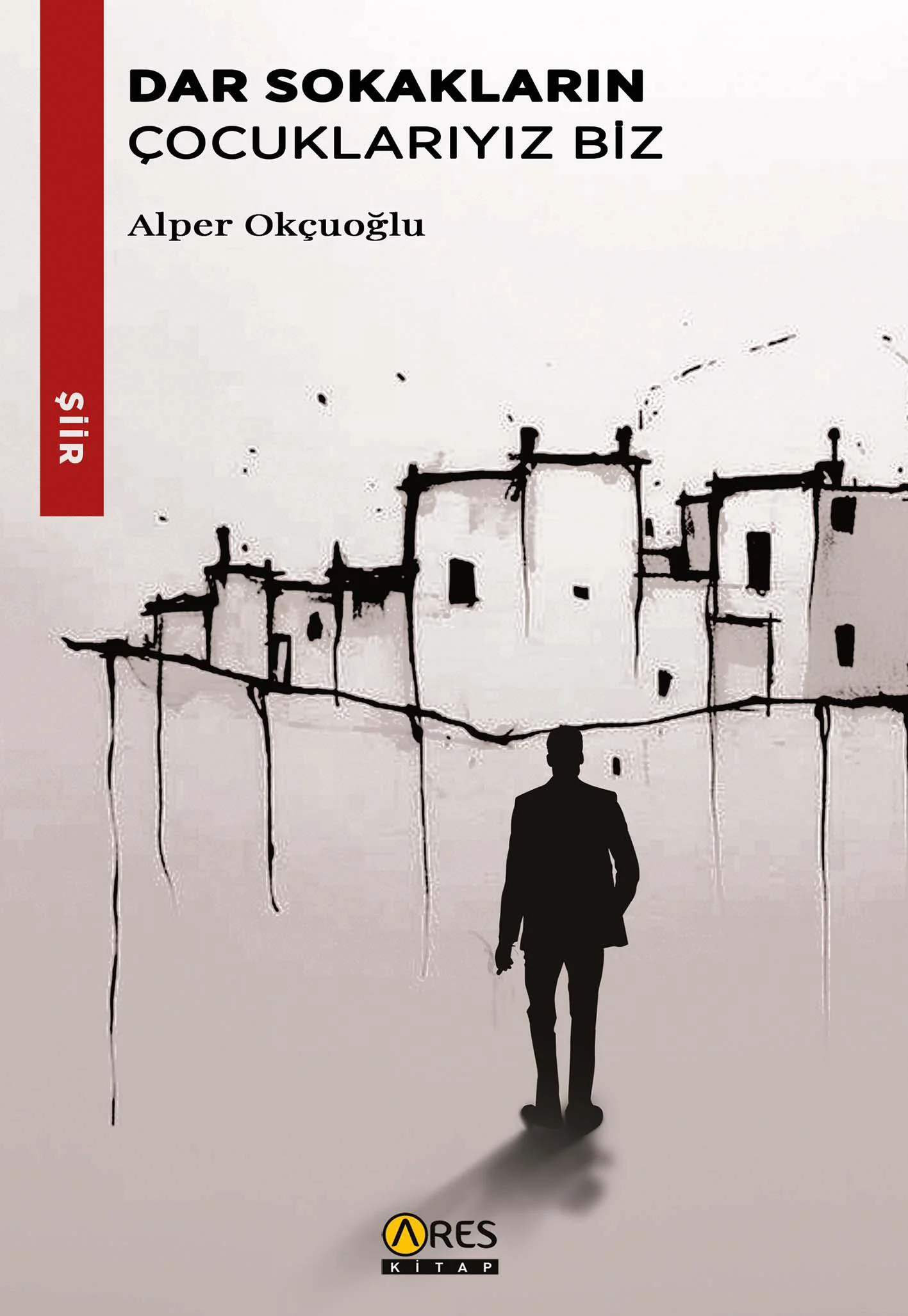 Dar Sokakların Çocuklarıyız Biz - Alper Okçuoğlu Dar Sokakların Çocuklarıyız Biz - Alper Okçuoğlu