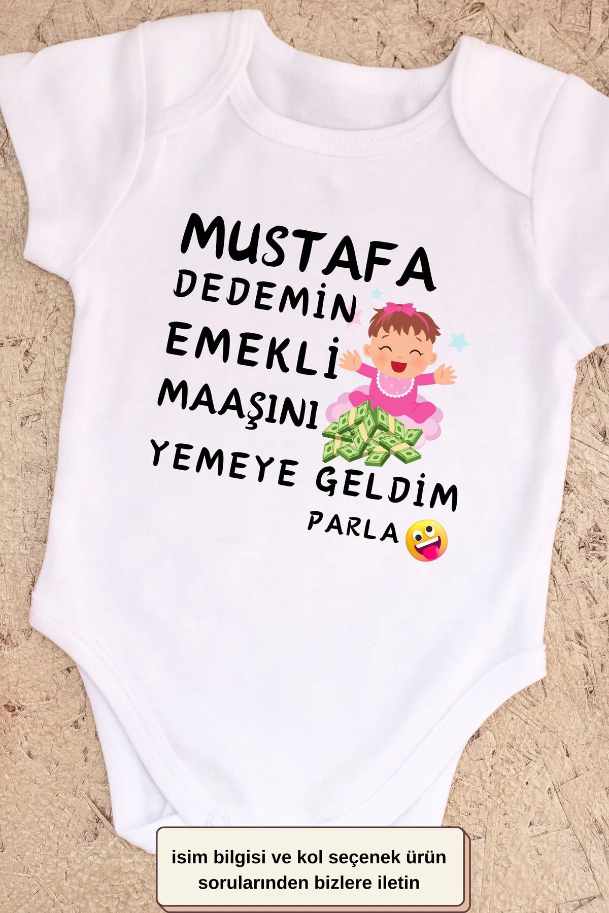 Dedemin Emekli Maaşını Yemeye Geldim Yazılı Kişiye Özel Bebek Zıb