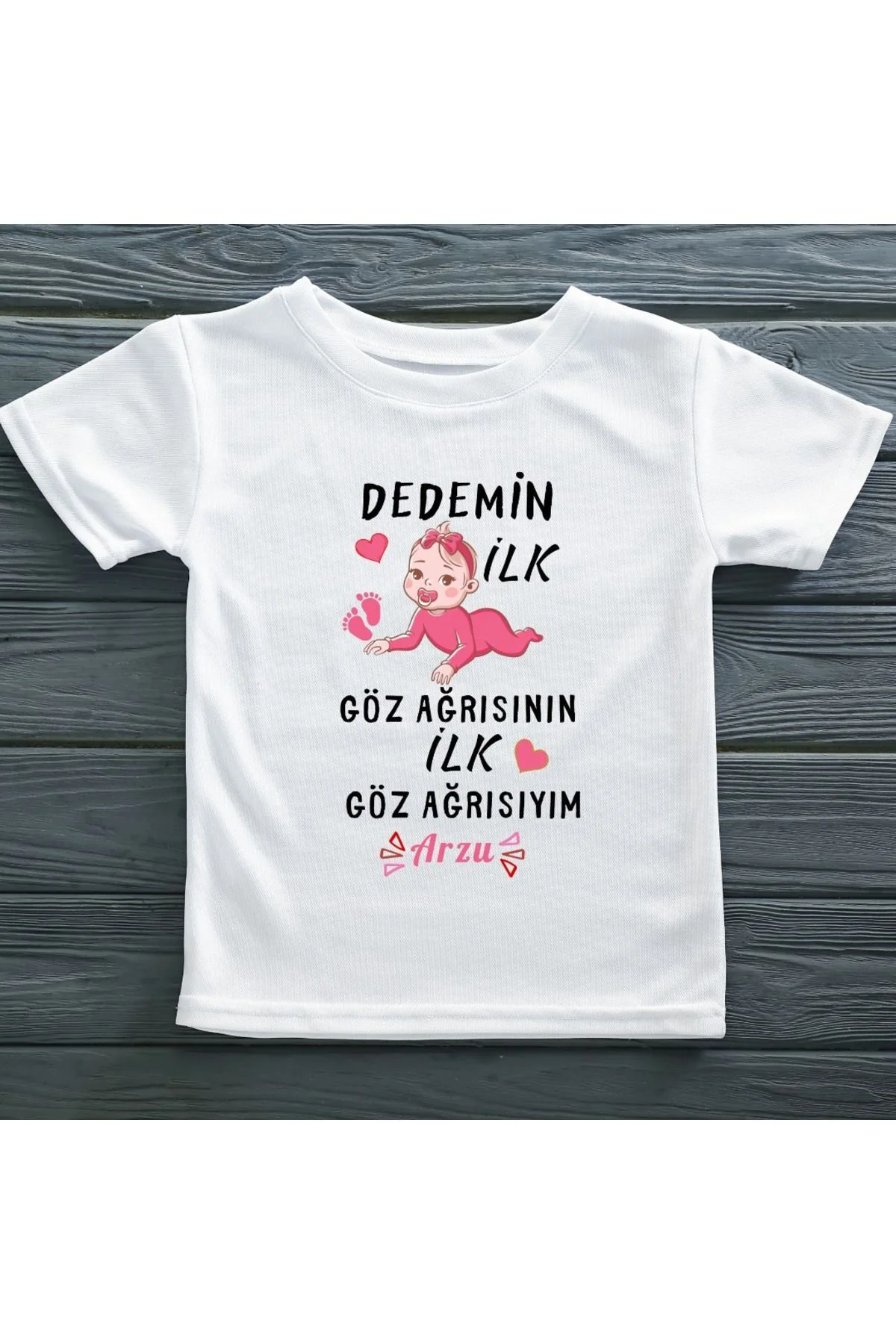 Dedemin İlk Göz Ağrısının İlk Göz Ağrısıyım Yazılı Kız Çocuk Tişörtü