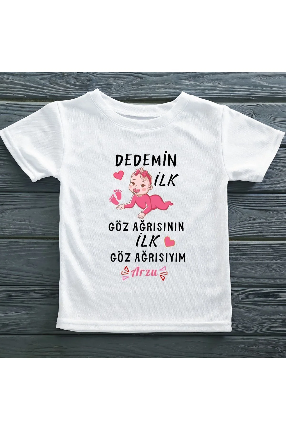 Dedemin İlk Göz Ağrısının İlk Göz Ağrısıyım Yazılı Kız Çocuk Tişörtü