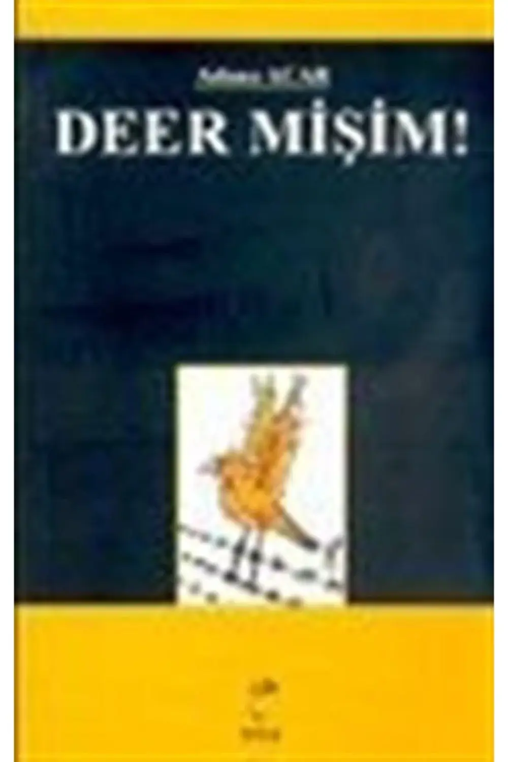 Deer Mişim!