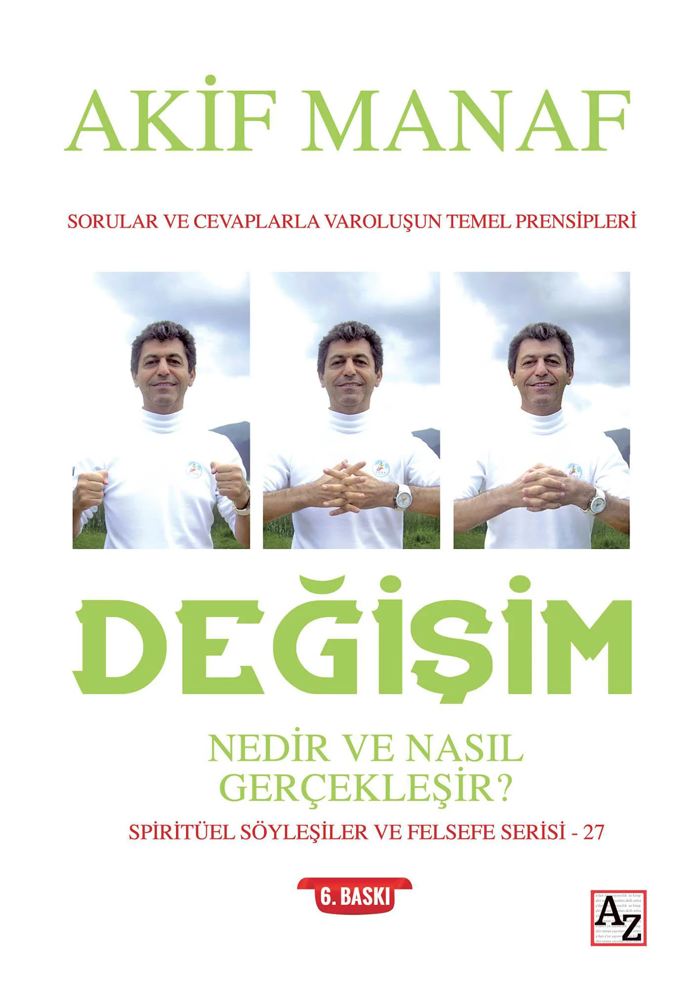 Değişim Nedir Ve Nasıl Gerçekleşir?-Akif Manaf Değişim Nedir Ve Nasıl Gerçekleşir?-Akif Manaf