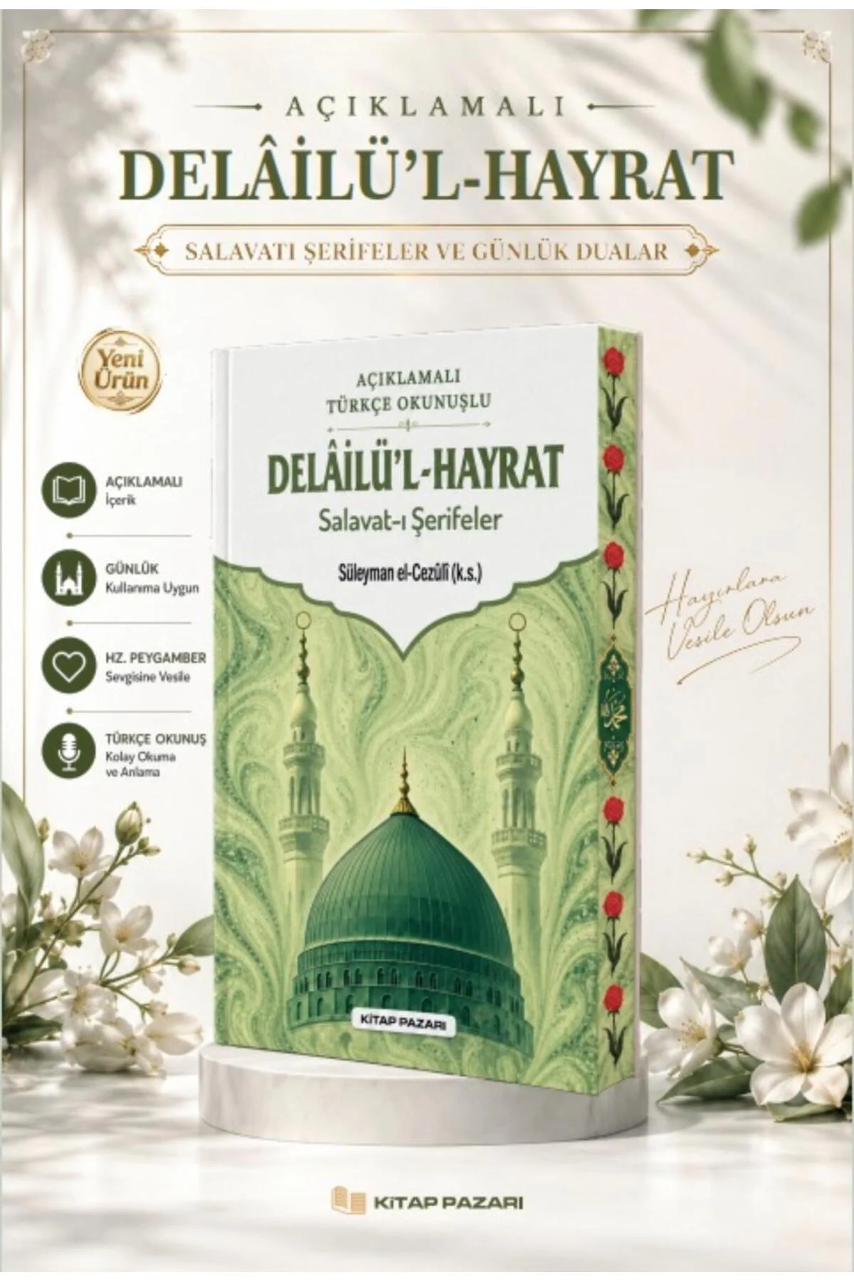 DELAİLÜL HAYRAT TÜRKÇE OKUNUŞLU VE AÇIKLAMALI selevatı şerifeler sert kapak DELAİLÜL HAYRAT TÜRKÇE OKUNUŞLU VE AÇIKLAMALI selevatı şerifeler sert kapak