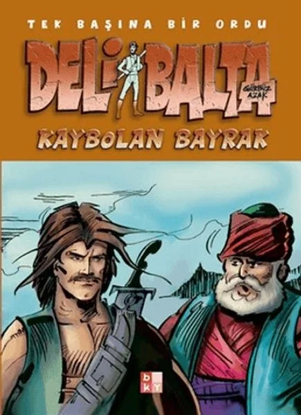Deli Balta - Kaybolan Bayrak Fiyatı, Yorumları ve Özellikleri