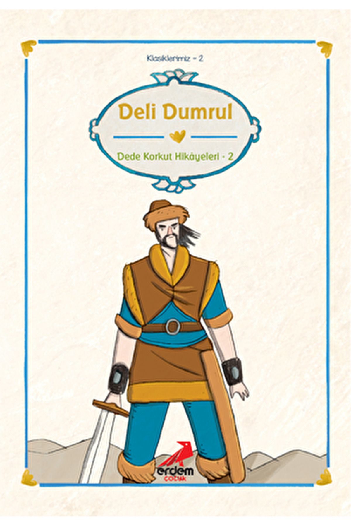 Deli Dumrul Dede Korkut Hikayeleri 2 / Dede Korkut / Erdem Çocuk 