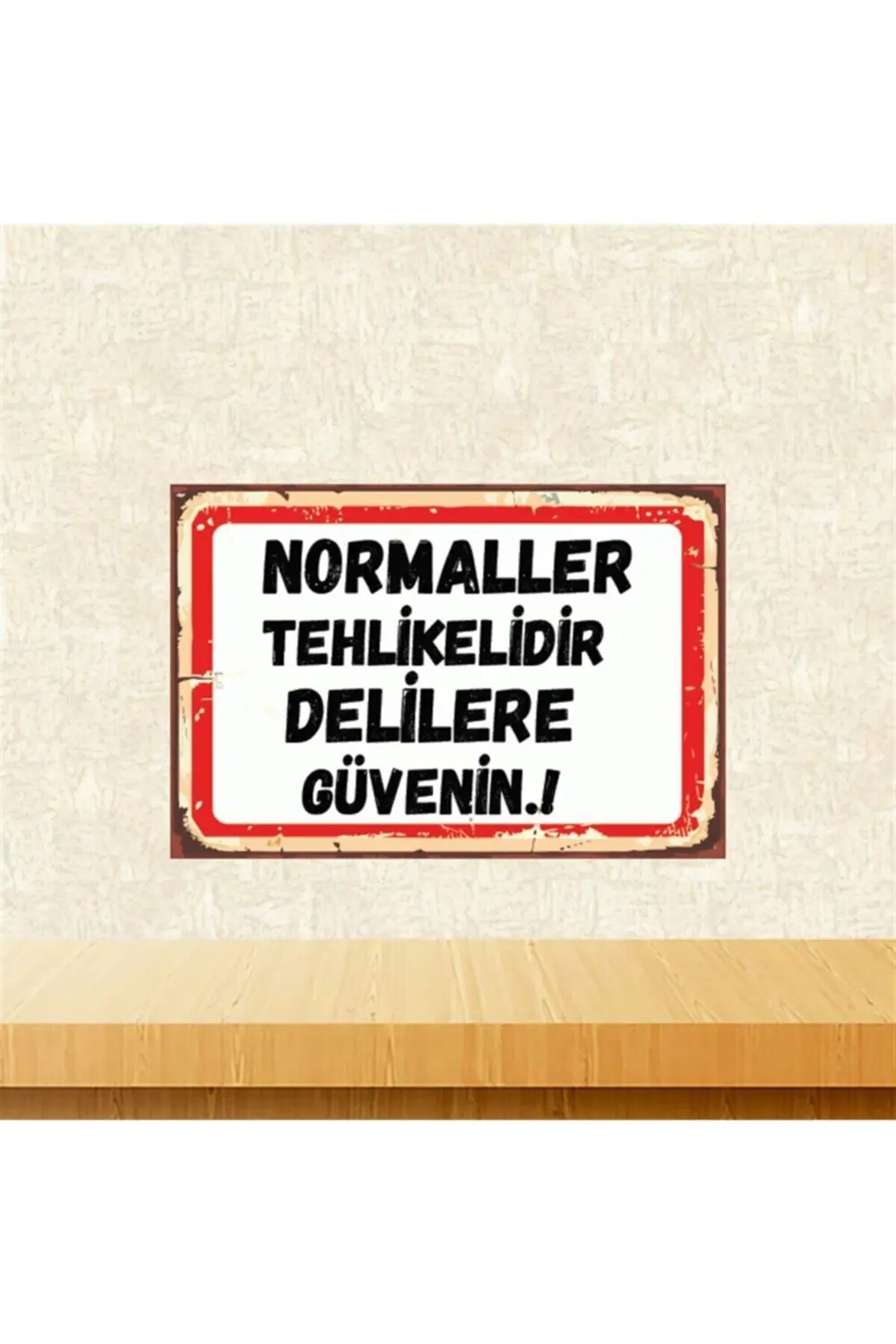 Delilere Güvenin 20-30 Cm Retro Ahşap Poster Tkfx4460