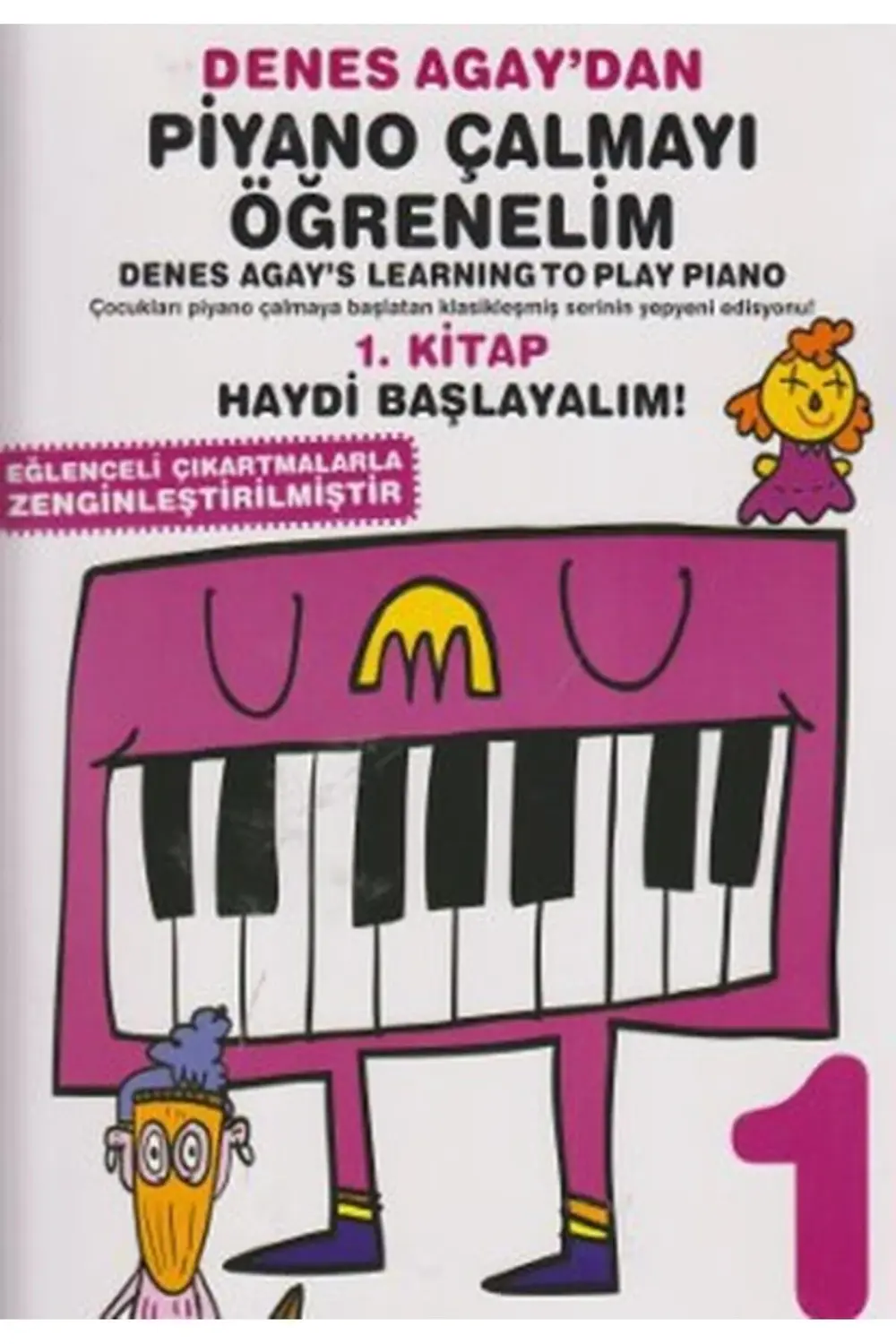 Denes Agaydan Piyano Çalmayı Öğrenelim 1 Kitap