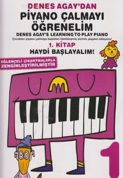Denes Agay'dan Piyano Çalmayı Öğrenelim 1. Kitap Fiyatı, Yorumları ve Özellikleri