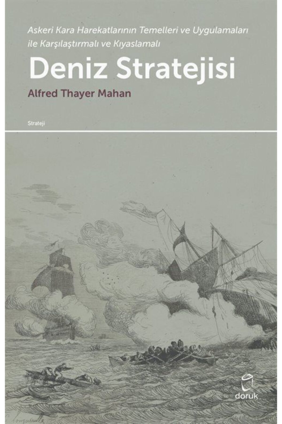 Doruk Yayınları Deniz Stratejisi & Askeri Kara Harekatlarının Temelleri Ve Uygula
