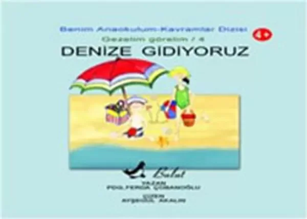 Denize Gidiyoruz  Benim Anaokulum Kavramlar Dizisi Gezelim Görelim-4 Fiyatı, Yorumları ve Özellikleri