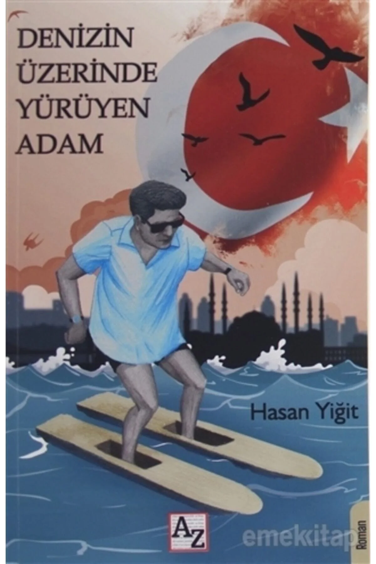 Denizin Üzerinde Yürüyen Adam   Hasan Yiğit