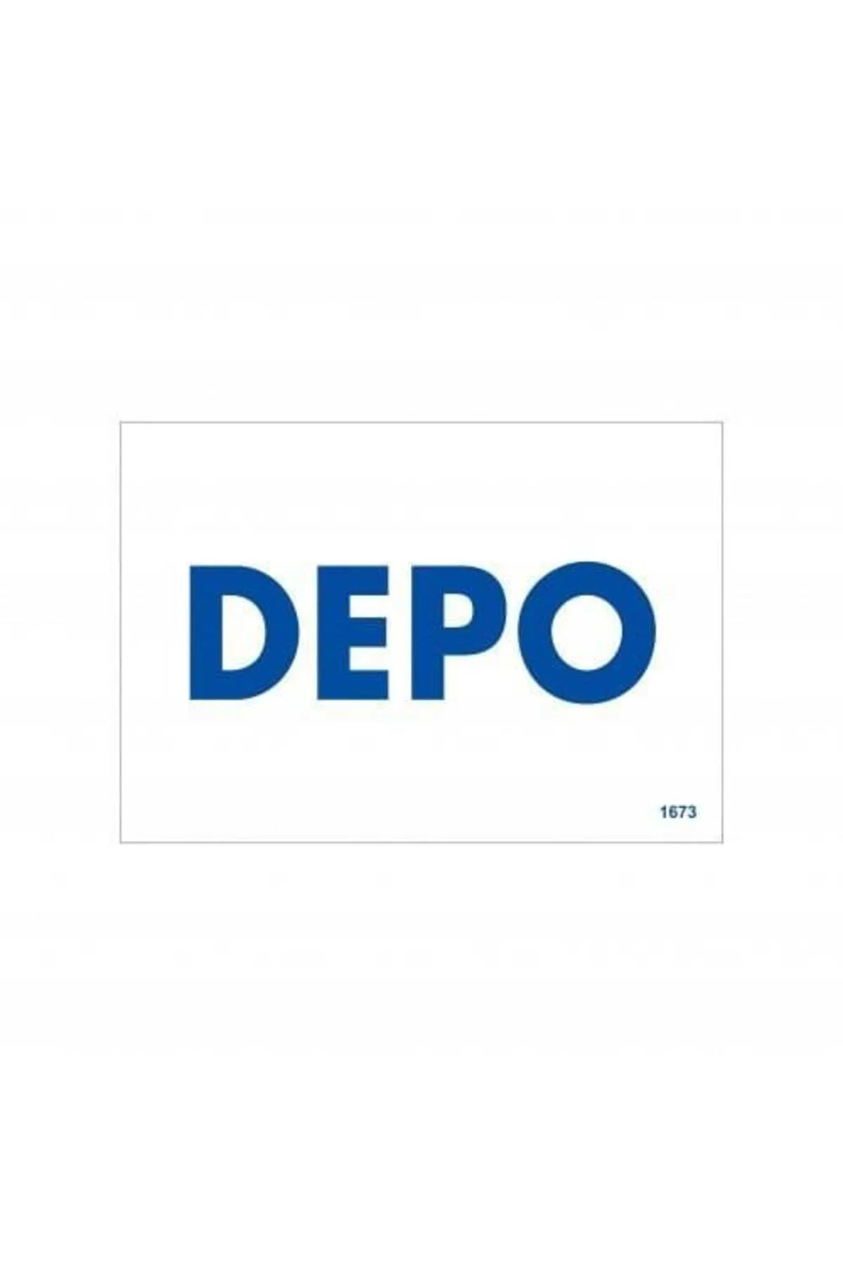 Depo Uyarı Levhası 17,5x25 KOD:1673 Depo Uyarı Levhası 17,5x25 KOD:1673