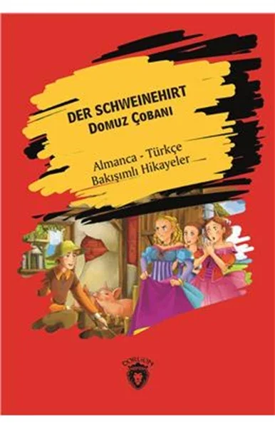 Der Schweinehirt (Domuz Çobanı) Almanca Türkçe Bakışımlı Hikayeler Fiyatı, Yorumları ve Özellikleri