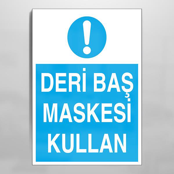 Technopa Deri Baş Maskesi Kullan Uyari Levhasi