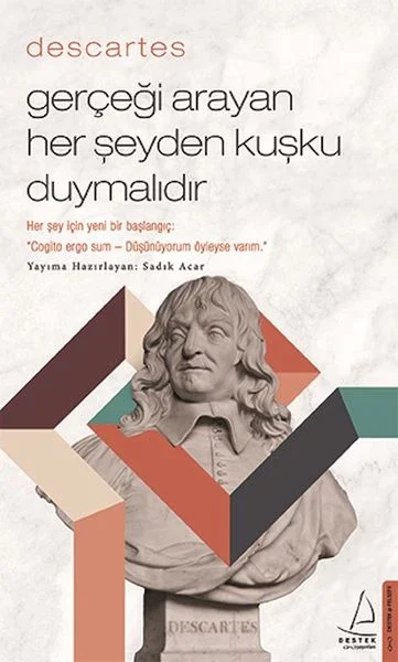 Descartes – Gerçeği Arayan Her Şeyden Kuşku Duymalıdır Fiyatı, Yorumları ve Özellikleri