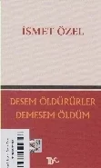 Desem Öldürürler Demesem Ölüm Fiyatı, Yorumları ve Özellikleri