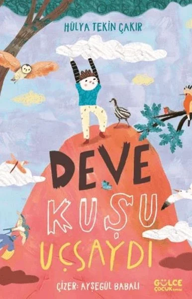 Deve Kuşu Uçsaydı Fiyatı, Yorumları ve Özellikleri