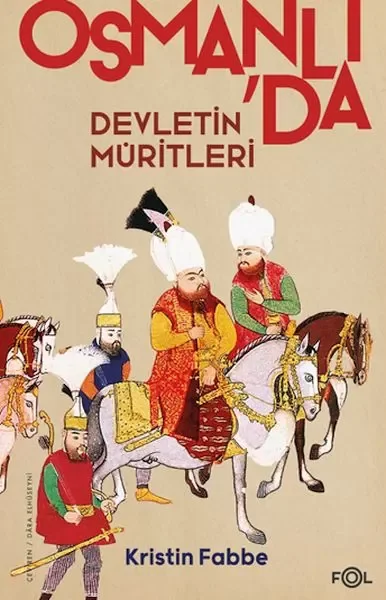 Devletin Müritleri –Osmanlı Dünyasında Din ve Devlet İnşası Fiyatı, Yorumları ve Özellikleri