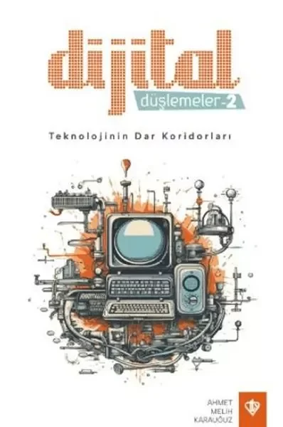 Dijital Düşlemeler -2 Teknolojinin Dar Koridorları Fiyatı, Yorumları ve Özellikleri