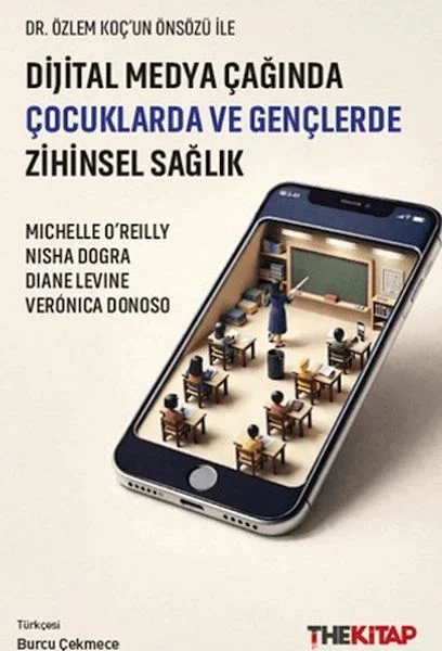 Dijital Medya Çağında Çocuklarda ve Gençlerde Zihinsel Sağlık Fiyatı, Yorumları ve Özellikleri