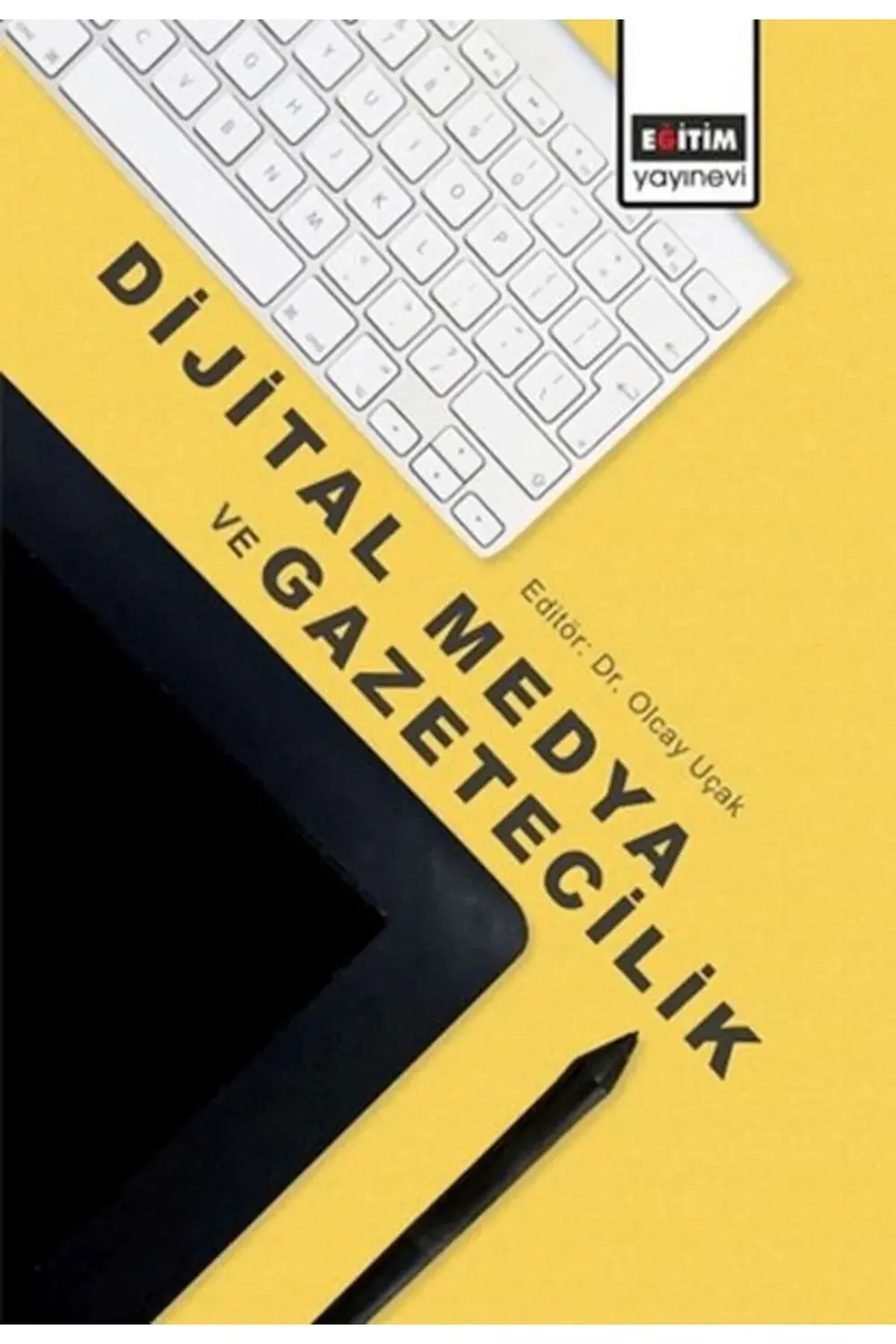 Dijital Medya Ve Gazetecilik / Eğitim Yayınevi Ders Kitapları