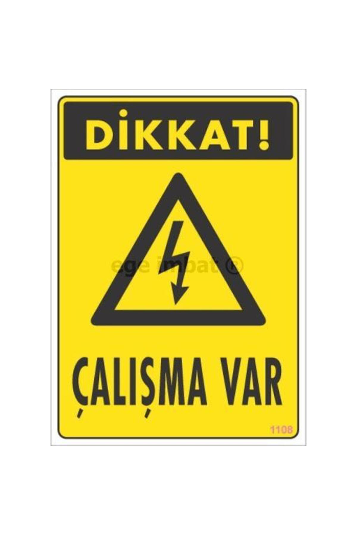 Butik Dikkat Çalışma Var Uyarı Levhası 17,5X25 Kod:1108
