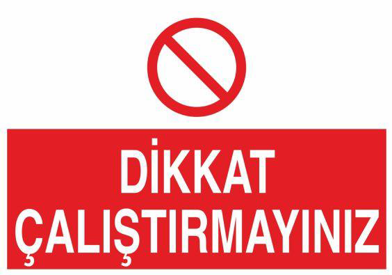 Technopa Dikkat Çaliştirmayiniz Uyari Levhasi