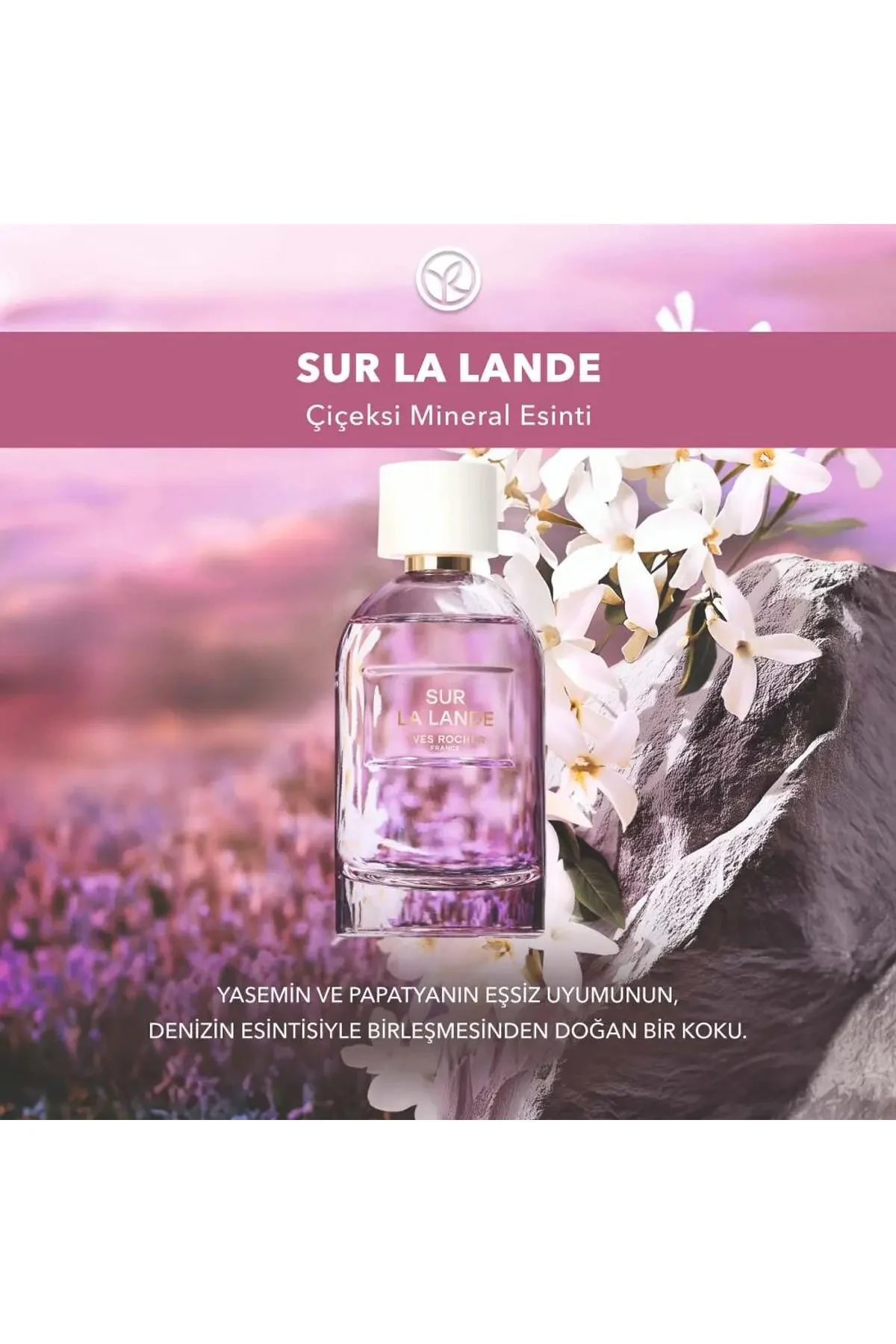 DİKKAT ÇEKEN Çiçeklerinin Hoş Kokusu İle Buluştu Sur La Lande Edp