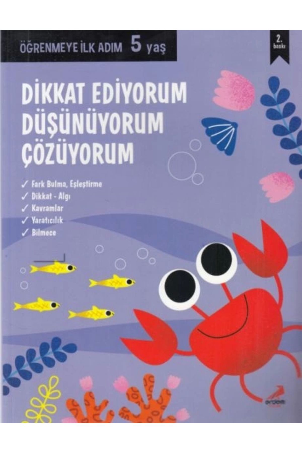 Dikkat Ediyorum, Düşünüyorum, Çözüyorum - Öğrenmeye Ilk Adım (5 Y