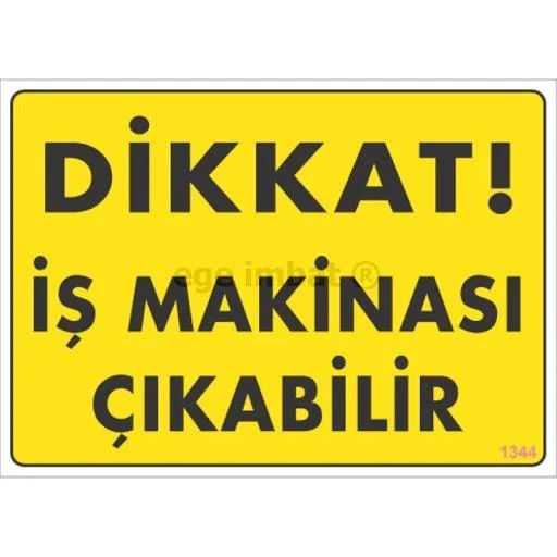 Dikkat İş Makinası Uyarı Levhası 25x35 - Çıkabilir Sarı İnşaat Tabela Fiyatı, Yorumları ve Özellikleri