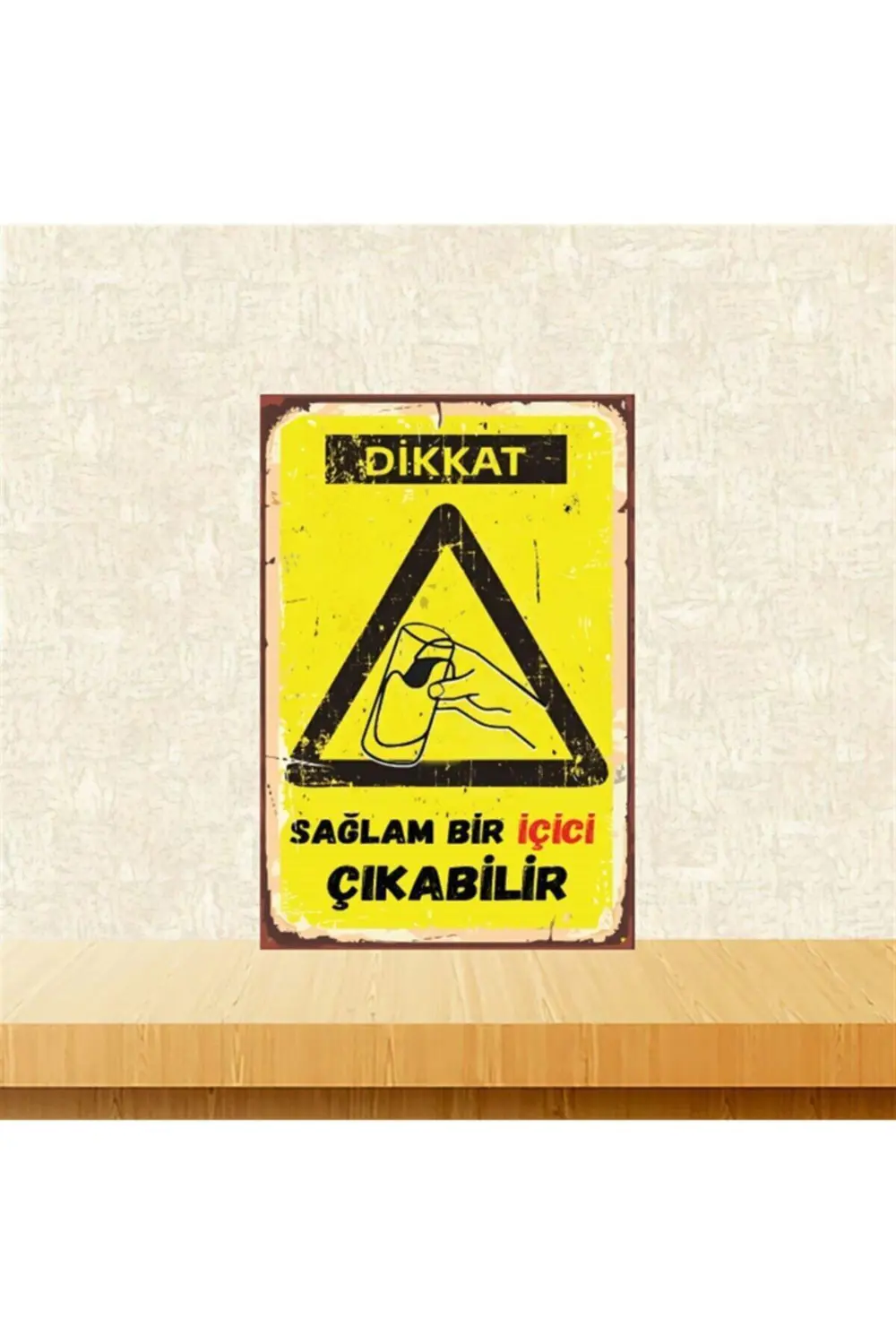 Dikkat Iyi Bir Içici Çıkabilir 20-30 Cm Retro Ahşap Poster Tkfx44