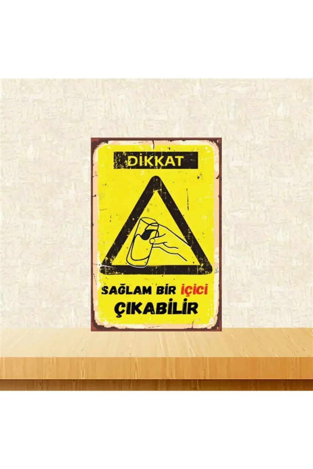 Dikkat Iyi Bir Içici Çıkabilir 20-30 Cm Retro Ahşap Poster Tkfx44