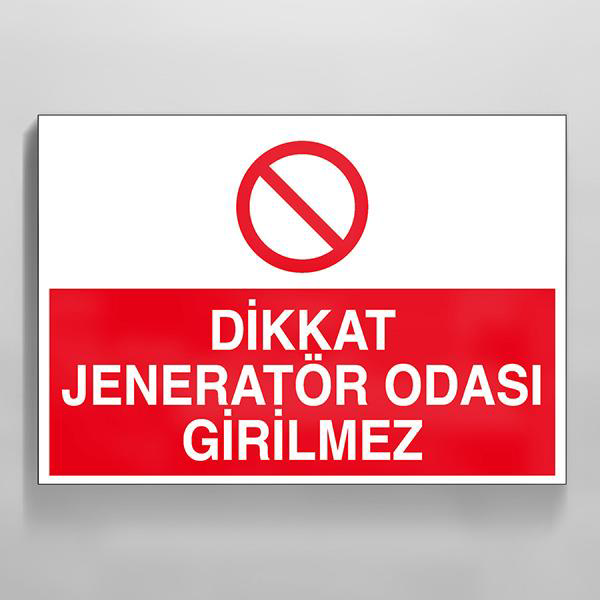 Technopa Dikkat Jeneratör Odasi Girilmez Uyari Levhasi