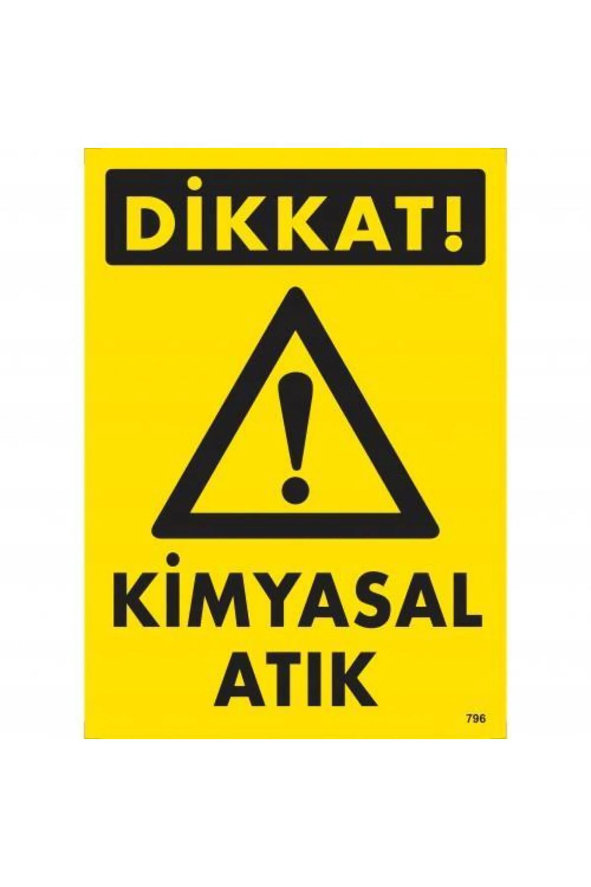 Dikkat Kimyasal Atık Uyarı Levhası 25x35 KOD:796