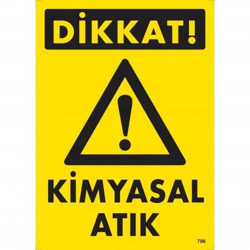 Dikkat Kimyasal Atık Uyarı Levhası 25x35 KOD:796 Fiyatı, Yorumları ve Özellikleri