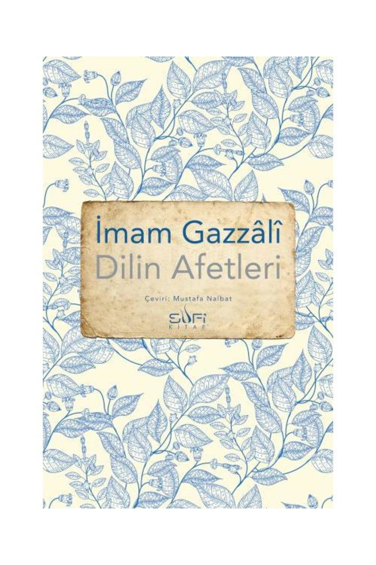 Sufi Kitap Dilin Afetleri / / İmam Gazali