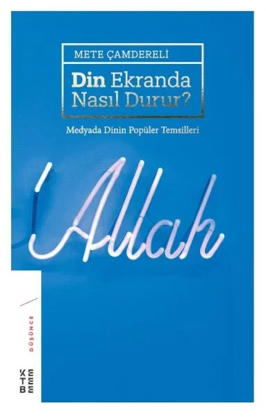 Din Ekranda Nasıl Durur (Ciltli) Fiyatı, Yorumları ve Özellikleri