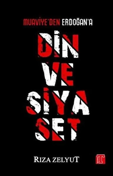Din ve Siyaset - Muaviye'den Erdoğan'a Fiyatı, Yorumları ve Özellikleri