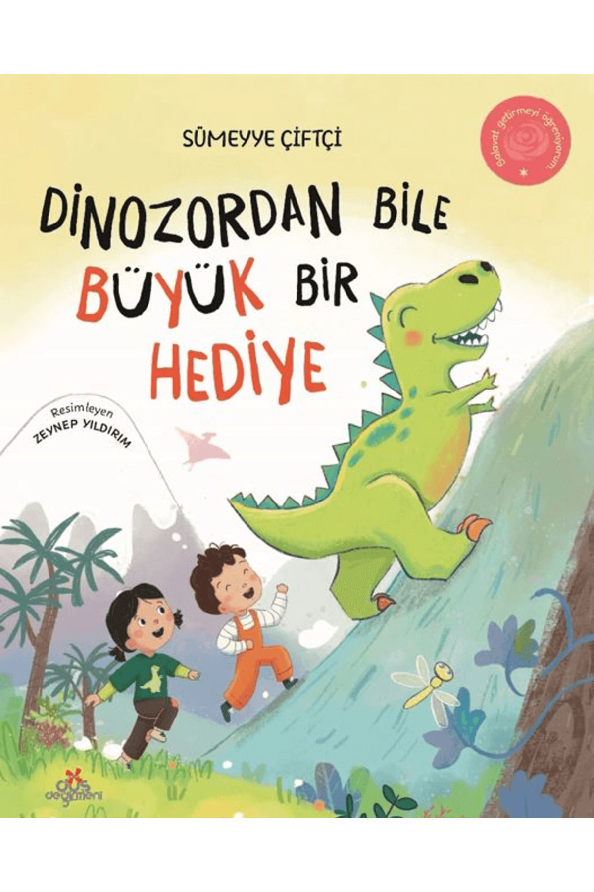 Dinozordan Bile Büyük Bir Hediye / Sümeyye Çiftçi / Düş Değirmeni