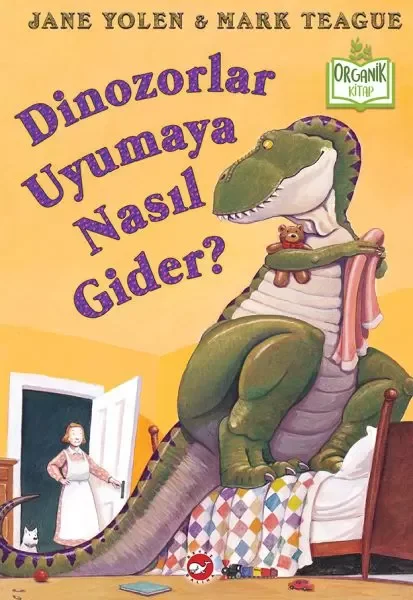 Dinozorlar Uyumaya Nasıl Gider? (Ciltli) - Organik Kitaplar Fiyatı, Yorumları ve Özellikleri