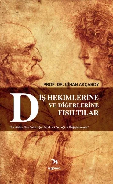 Diş Hekimlerine ve Diğerlerine Fısıltılar Fiyatı, Yorumları ve Özellikleri