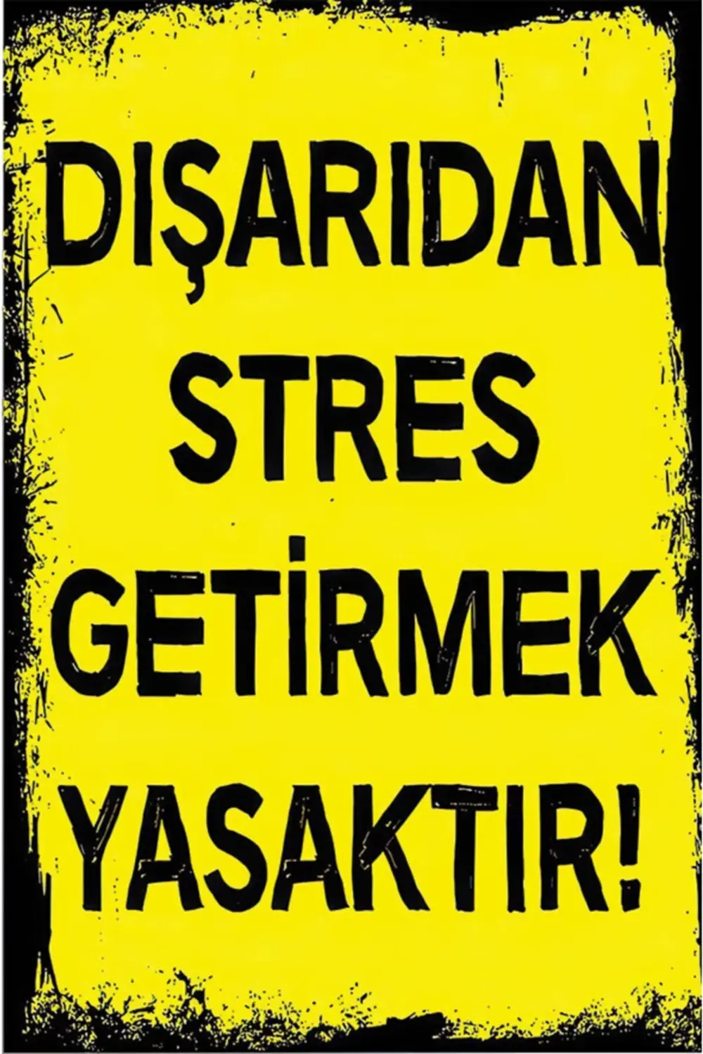 Dışardan Stres Getirmek Yasaktır Retro Ahşap Poster 20x30 3mm Mdf