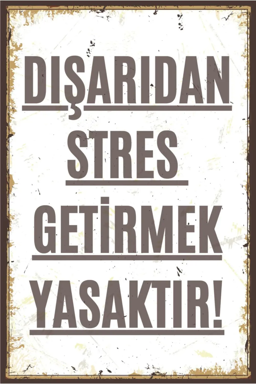 Dışardan Stres Getirmek Yasaktır Retro Ahşap Poster 20x30