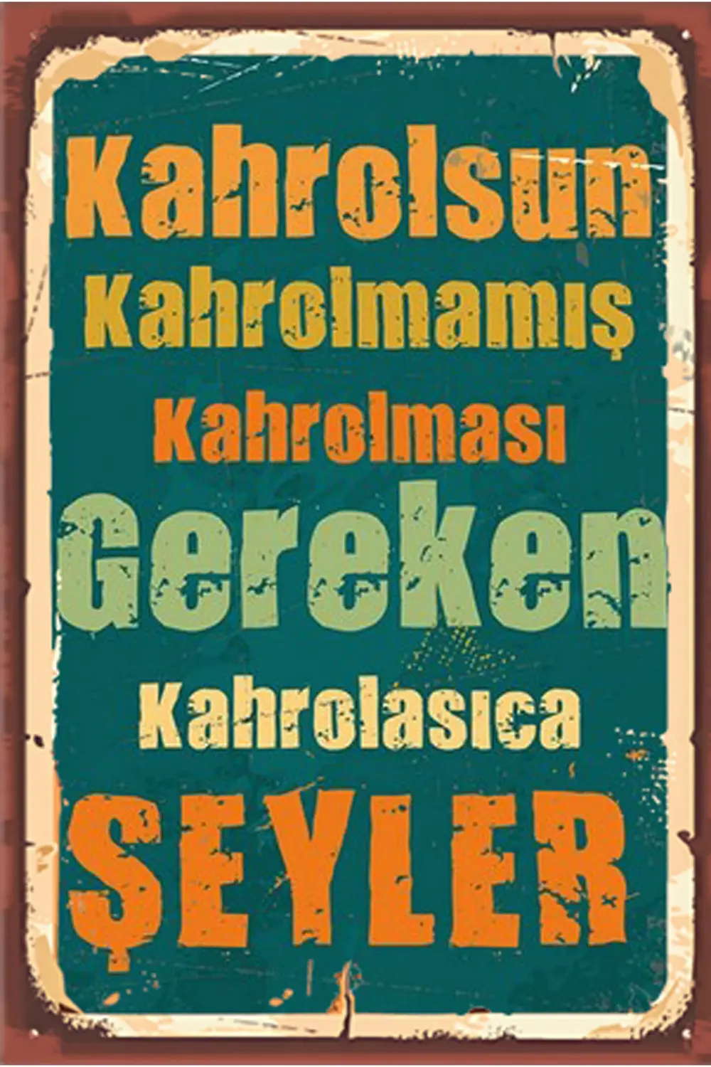Diyar-ıFırsatShop Kahrolsun Kahrolmamış Kahrolması Gereken Retro 